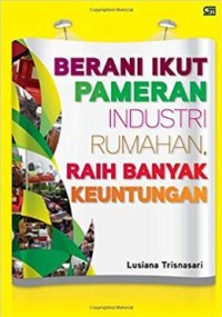 Image of Berani Ikut Pameran Industri Rumahan, Raih Banyak Keuntungan