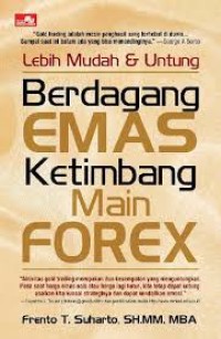 Image of Lebih Mudah Dan Untung Berdagang Emas Ketimbang Main Forex