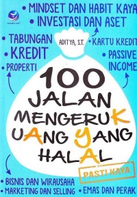 Image of 100 Jalan Untuk Mengeruk Uang Yang Halal Ed. 1