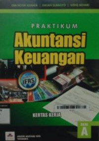 Image of Praktikum Akuntansi Keuangan Seri A Berbasis IFRS : Kertas Kerja