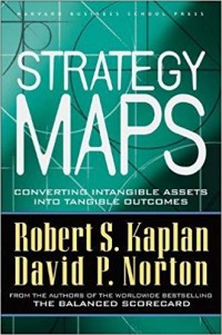 Image of Strategy Maps : Converting Intangible Assets Into Tangible Outcomes