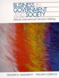 Image of Business in Government and Society: Ethical, International Decision Making