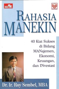 Image of Rahasia Manekin : 40 Kiat Sukses Dibidang Manajemen, Ekonomi, Keuangan, Dan Investasi