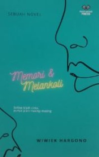 Image of Memori & melankoli : Setiap Kisah Cinta, Punya Jalan Masing-Masing