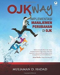 Image of OJK Way: Implementasi Manajemen Perubahan Di OJK