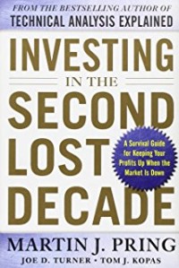 Image of Investing in the Second Lost Decade: A Survival Guide for Keeping Your Profits up When the Market is Down