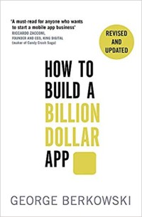 Image of How to Build a Billion Dollar App : Discover The Secrets Of The Most Successful Entrepreneurs Of Our Time