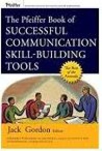 Image of The Pfeiffer Book of Successful Communication Skill - Building Tools