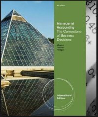 Image of Managerial Accounting: the Cornerstone of Business Decisions 4th Ed