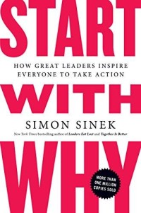 Image of Start with Why: How Great Leaders Inspire Everyone to Take Action