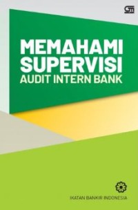 Image of Memahami Supervisi Audit Intern Bank