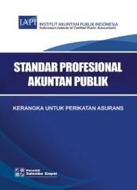 Image of Standar Profesional Akuntan Publik: Kerangka untuk Perikatan Asurans