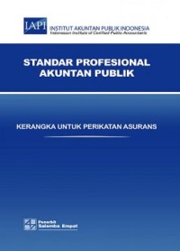 Image of Standar Profesional Akuntan Publik: Kerangka untuk Perikatan Asurans