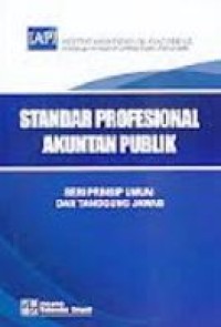 Image of Standar Profesional Akuntan Publik: Seri Prinsip Umum dan Tanggung Jawab