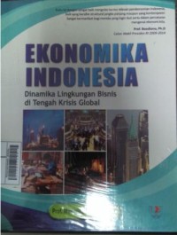 Image of Ekonomika Indonesia: Dinamika Lingkungan Bisnis di Tengah Krisis Global Cet. 1