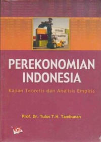 Image of Perekonomian Indonesia: Kajian Teoretis dan Analisis Empiris Cet. 1