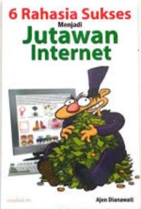 Image of 6 Rahasia Sukses Menjadi Jutawan Internet