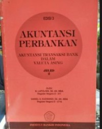 Image of Akuntansi Perbankan: Akuntansi Transaksi Bank dalam Valuta Asing Ed. 3 (Jilid 2)