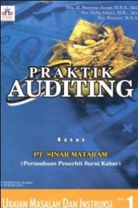 Image of Praktikum Auditing : Kasus PT Sinar Mataram Buku 1