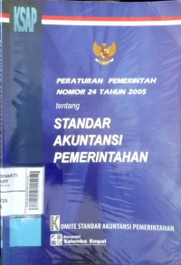Image of Peraturan Pemerintahan Nomor 24 Tahun 2005 Tentang Standar Akuntansi Pemerintahan