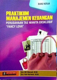 Image of Praktikum Manajemen Keuangan : Perusahaan Tas Wanita Eksklusif 