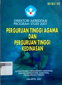 Image of Direktori Akredetasi Program Studi 2001 Perguruan Tinggi Agama dan Perguruan Tinggi Kedinasan Buku 3