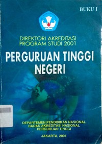 Image of Direktori Akredetasi Program Studi 2001 Perguruan Tinggi Swasta Buku 1