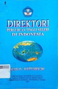 Image of Direktori Perguruan Tinggi Negeri Di Indonesia, Keadaan : 30 September 2001