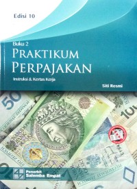 Image of Praktikum Perpajakan : Intruksi Dan Kertas Kerja Buku 2 Ed. 10