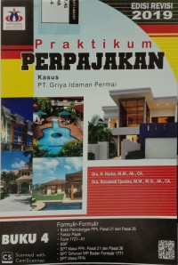 Image of Praktikum Perpajakan : Kasus PT Griya Idaman Permai Buku 4