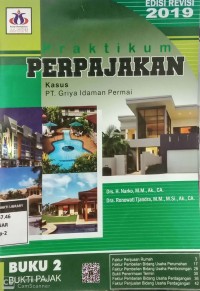 Image of Praktikum Perpajakan : Kasus PT Griya Idaman Permai Buku 2