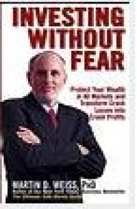 Image of Investing Without Fear : Protect Your Wealth In All Markets And Transform Crash Losses Into Cash Profits