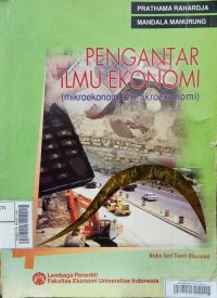 Image of Pengantar Ilmu Ekonomi : (Mikroekonomi & Makroekonomik)
