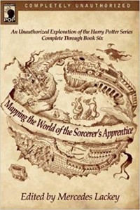 Image of Mapping the World of the Sorcerer's Apprentice: An Unauthorized Exploration of the Harry Potter Series