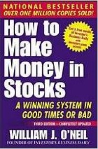 Image of How To Make Money In Stocks : A Winning System In Good Times Or Bad 3rd Ed