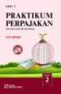 Image of Praktikum Perpajakan : Intruksi Dan Kertas Kerja Buku 2