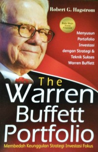 Image of The Warren Buffet Portfolio : Membedah Keunggulan Strategi Investasi Fokus