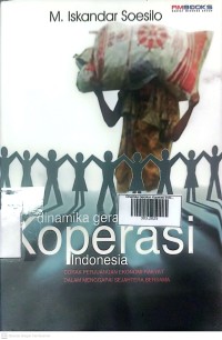 Image of Dinamika Gerakan Koperasi Indonesia: Corak Perjuangan Ekonomi Rakyat dalam menggapai Sejahtera Bersama