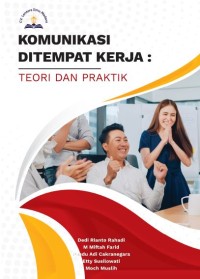 Image of Komunikasi Ditempat Kerja: Teori Dan Praktik