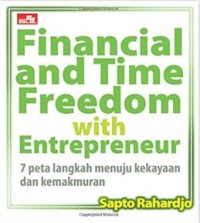Image of Financial And Time Freedom With Entrepreneur : 7 Langkah Menuju Kekayaan Dan Kemakmuran