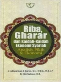 Image of Riba, Gharar Dan Kaidah - Kaidah Ekonomi Syariah : Analisis Fikih Dan Ekonomi Ed. 1 Cet. 3