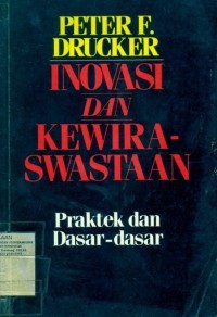 Image of Inovasi dan Kewirausahaan: Praktek dan Dasar - dasar Cet. 4