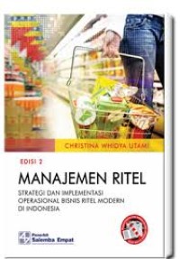 Image of Manajemen Ritel : Strategi dan Implementasi Operasional Bisnis Ritel Modern  di Indonesia Ed. 2