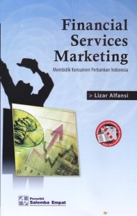 Image of Financial Services Marketing : Membidik Konsumen Perbankan Indonesia