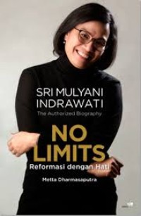 Image of The Authorized Biography Sri Mulyani Indrawati: No Limits Reformasi dengan Hati