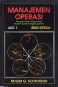 Image of Manajemen Operasi : Pengambilan Keputusan dalam Suatu Fungsi Operasi Ed. 3 Jil 1