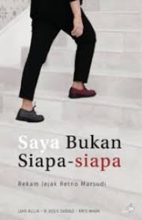 Image of Saya Bukan Siapa-Siapa; Rekam Jejak Retno Marsudi
