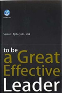 Image of To Be A Great Effective Leader Ed. 1
