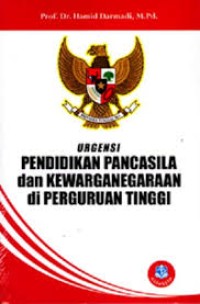 Image of Urgensi Pendidikan Pancasila dan Kewarganegaraan di Perguruan Tinggi