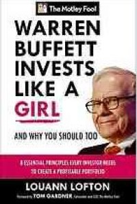 Image of Warren Buffett Invests Like A Girl : And Why You Should Too